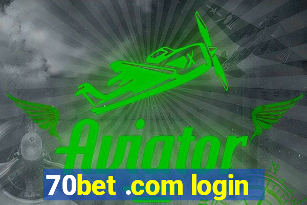 70bet .com login